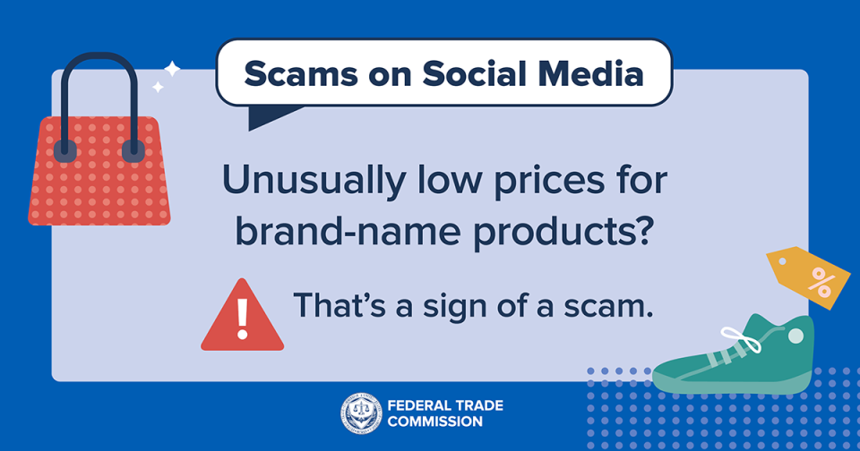 Unusually low prices for brand-name products? That's a sign of a scam